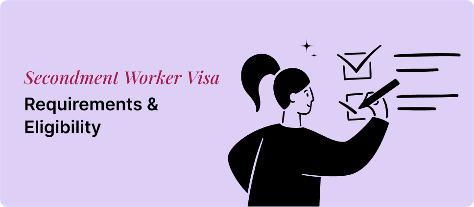 Secondmemt Worker Visa requirements and eligibility shown with a person checking a list